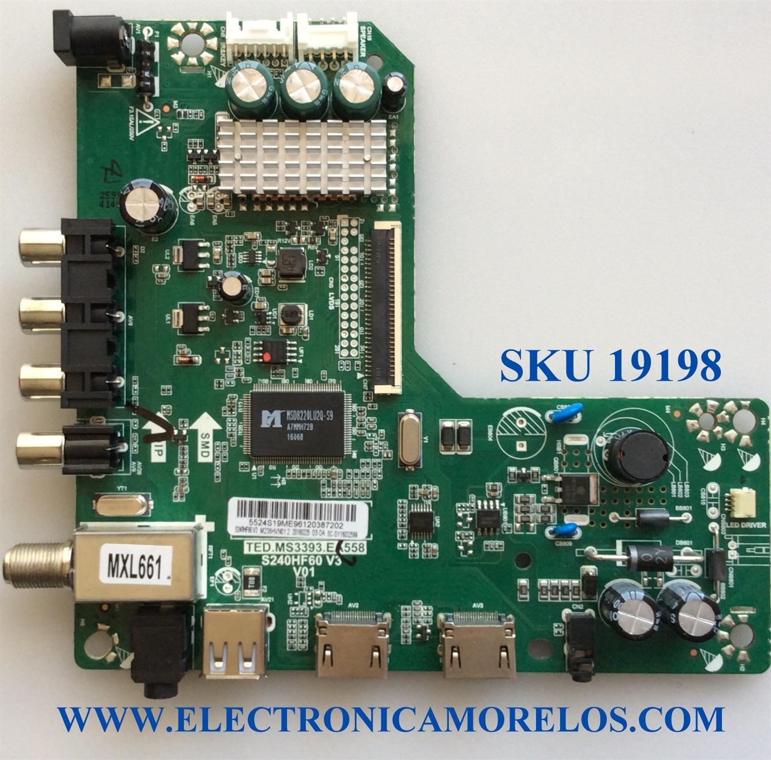MAIN / INSIGNIA 55.24S19.ME9 / TED.MS3393.EA558 / S240HF60 V3 / B16032599 / 5524S19ME9620 / E254215 / PANEL'S 96.24S19.005 / M238HVN01.2 / S240HF60 V3 / MODELOS NS-24D510NA17 / NS-24D420NA16